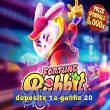 deposite 1 e ganhe 20